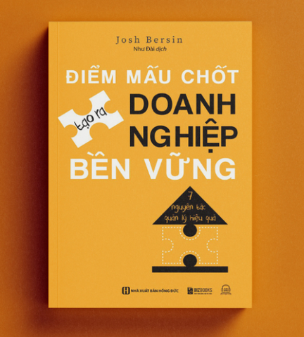 Điểm Mấu Chốt Tạo Ra Doanh Nghiệp Bền Vững - 7 Nguyên Tắc Quản Lý Hiệu Quả