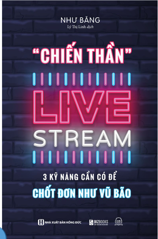 Chiến thần livestream - 3 kỹ năng cần có để chốt đơn như vũ bão