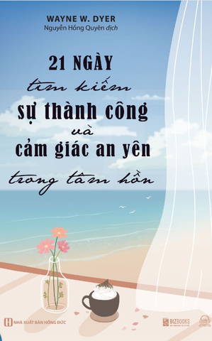 21 ngày tìm kiếm sự thành công và cảm giác an yên trong tâm hồn