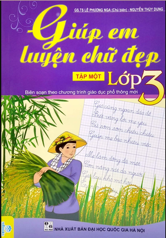 Giúp Em Luyện Chữ Đẹp Lớp 3 - Tập 1 (Biên Soạn Theo Chương Trình Giao Dục Phổ Thông Mới)