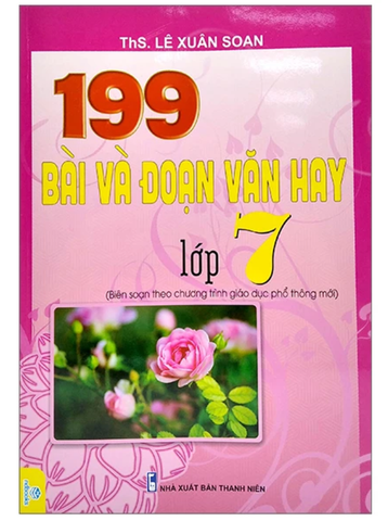 199 BÀI VÀ ĐOẠN VĂN HAY LỚP 7 (THEO CHƯƠNG TRÌNH GDPT MỚI)