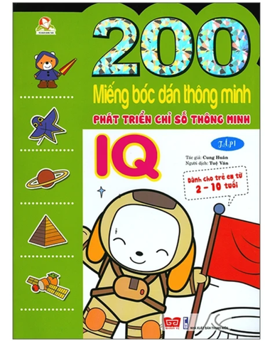 200 Miếng Bóc Dán Thông Minh - Phát Triển Chỉ Số Thông Minh IQ Tập 1 (Dành Cho Trẻ 2-10 Tuổi) - Tái Bản 2018
