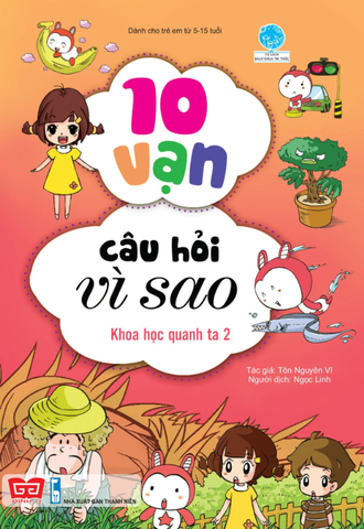 10 Vạn Câu Hỏi Vì Sao - Hóa Học Vui (Tái Bản 2018)