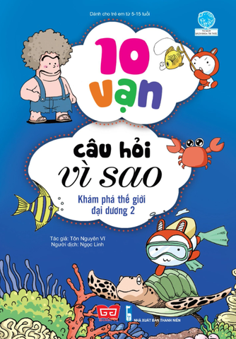 10 Vạn Câu Hỏi Vì Sao - Khám Phá Thế Giới Đại Dương 2 (Tái Bản 2018)