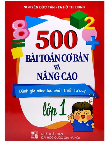 500 Bài Toán Cơ Bản Và Nâng Cao Lớp 1 - Đánh Giá Năng Lực Phát Triển Tư Duy