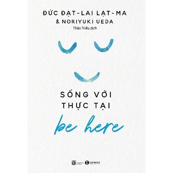 Be Here - Sống Với Thực Tại (Tái Bản 2024)