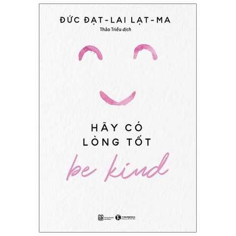 BE KIND - HÃY CÓ LÒNG TỐT