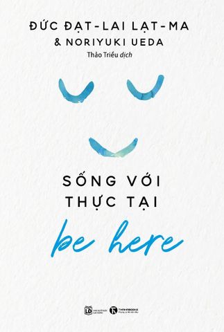 Be Here - Sống Với Thực Tại