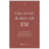 Cảm Ơn Anh Đã Đánh Mất Em