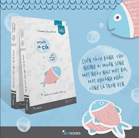 Mình Là Cá, Việc Của Mình Là Bơi - Sống Như Người Nhật