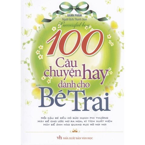 100 Câu Truyện Hay Dành Cho Bé Trai (Tái Bản)