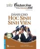 Chicken Soup For The College Soul - Dành Cho Học Sinh Sinh Viên