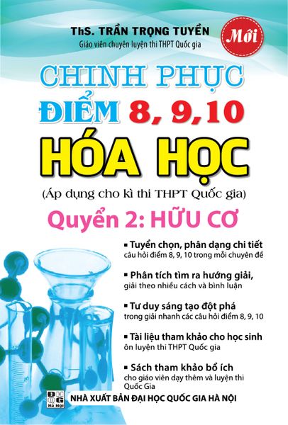 Chinh Phục Điểm 8, 9, 10 Hóa Học - Quyển 2: Hữu Cơ