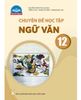 Chuyên Đề Học Tập Ngữ Văn 12 (Chân Trời) (Chuẩn)
