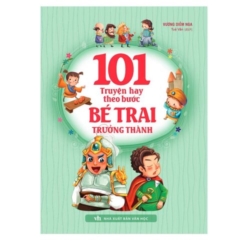 101 Truyện Hay Theo Bước Bé Trai Trưởng Thành (Tái Bản 2023)