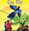 TRUYỆN CỔ TÍCH VIỆT NAM (SONG NGỮ VIỆT - ANH) - CÂY KHẾ