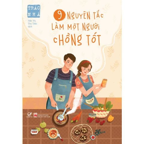 9 Nguyên Tắc Làm Một Người Chồng Tốt