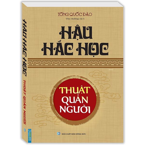 Hậu Hắc Học - Thuật Quản Người (Tái Bản)