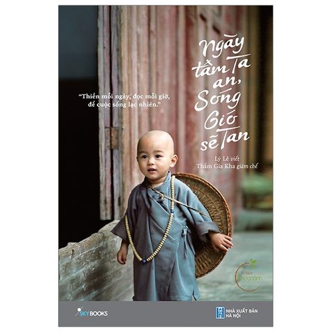 Ngày Tâm Ta An, Sóng Gió Sẽ Tan (Tái Bản 2020)