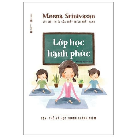 Lớp Học Hạnh Phúc - Dạy, Thở Và Học Trong Chánh Niệm