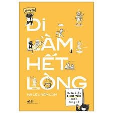 Chuyện Đi Làm Hết Lòng