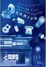 Điều Kỳ Diệu Của Tiệm Tạp Hóa Namiya (Tái Bản 2018)