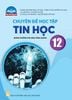 Chuyên Đề Học Tập Tin Học 12 - Định Hướng Tin Học Ứng Dụng (Chân Trời) (Chuẩn)