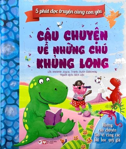 5 Phút Đọc Truyện Cùng Con Yêu - Câu Chuyện Về Những Chú Khủng Long
