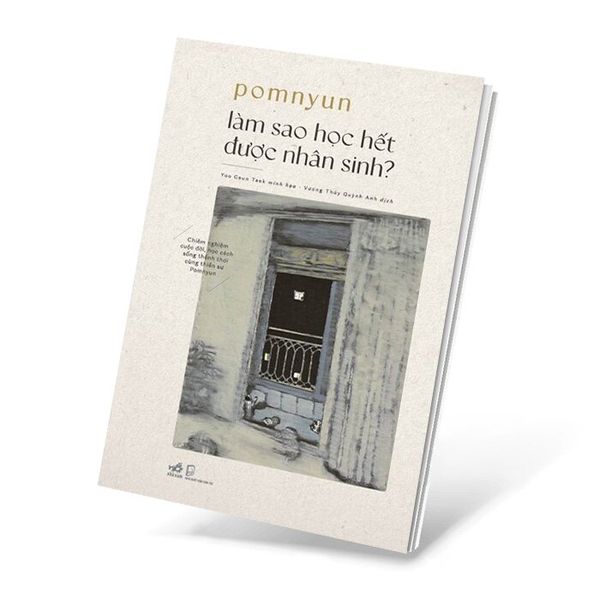 Làm Sao Học Hết Được Nhân Sinh