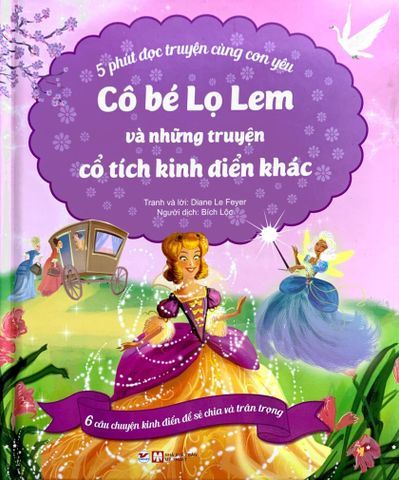 5 Phút Đọc Truyện Cùng Con Yêu - Cô Bé Lọ Lem Và Những Truyện Cổ Tích Kinh Điển Khác
