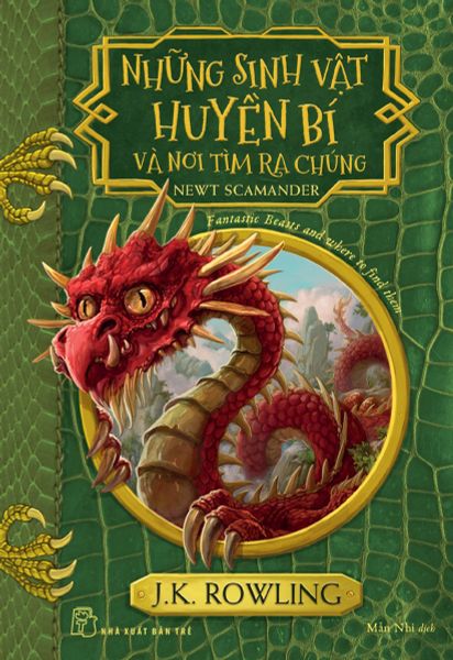Sinh Vật Huyền Bí Và Nơi Tìm Ra Chúng - Harry Potter Ngoại Truyện
