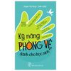 Kỹ năng phòng vệ dành cho học sinh