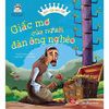 NGÀY XỬA NGÀY XƯA - GIẤC MƠ CỦA NGƯỜI ĐÀN ÔNG NGHÈO