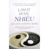 Làm Ít Được Nhiều