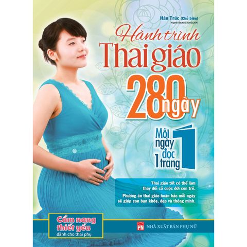 Hành Trình Thai Giáo 280 Ngày - Mỗi Ngày Đọc Một Trang (Tái Bản 2023)