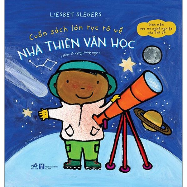 Cuốn Sách Lớn Rực Rỡ Về - Nhà Thiên Văn Học (Kèm Từ Vựng Song Ngữ)