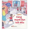 Chào Cấp Một - Cùng Mạnh Dạn Bắt Đầu