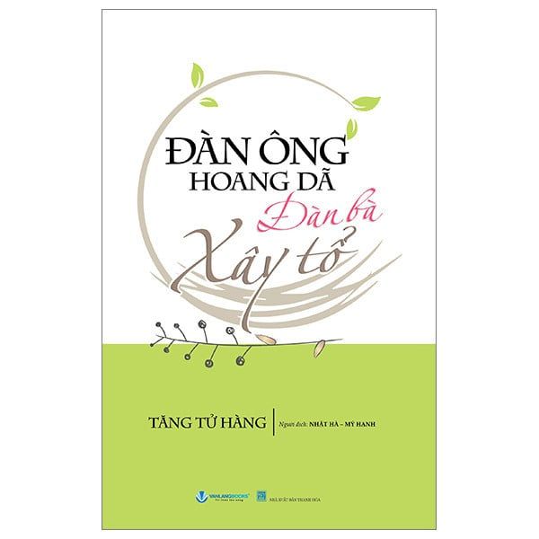 Đàn Ông Hoang Dã - Đàn Bà Xây Tổ