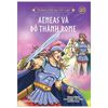Thần Thoại Hy Lạp Tập 20 - Aeneas Và Đô Thành Rome (Tái Bản 2019)