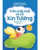 Truyện Đồng Thoại - Giúp Em Giỏi Văn - Trên Mái Nhà Có Cô Xin Tương