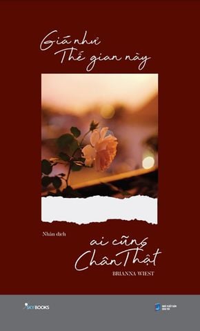 Giá như thế gian này ai cũng chân thật