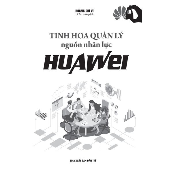 Tinh Hoa Quản Lý Nguồn Nhân Lực Huawei