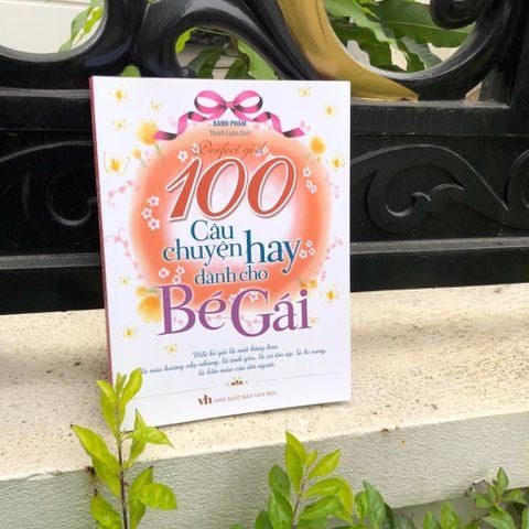 100 Câu Chuyện Hay Dành Cho Bé Gái (Tái Bản)