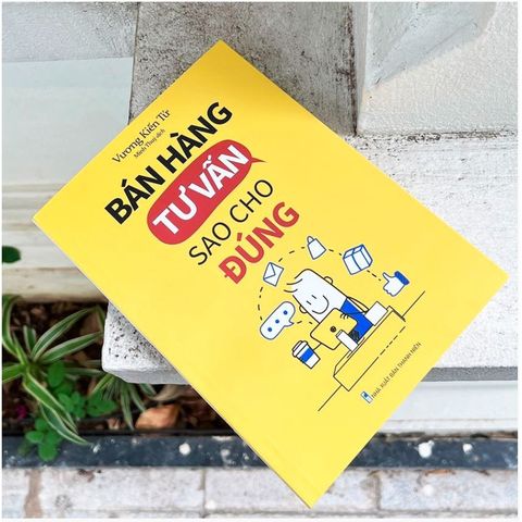 Bán Hàng Tư Vấn Sao Cho Đúng