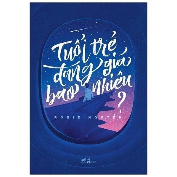 Tuổi Trẻ Đáng Giá Bao Nhiêu (Tái Bản 2021)