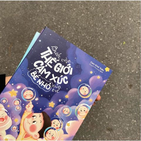 Bước Vào Thế Giới Cảm Xúc Bé Nhỏ Của Trẻ