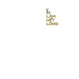 Chuyện Đi Làm Hết Lòng
