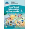Hoạt Động Trải Nghiệm, Hướng Nghiệp 8 - Bản 1 (Chân Trời Sáng Tạo) (Chuẩn)