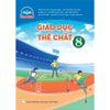 Giáo Dục Thể Chất 8 (Chân Trời Sáng Tạo) (Chuẩn)