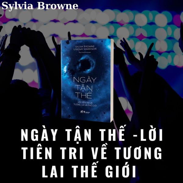 Ngày Tận Thế - Lời Tiên Tri Về Tương Lai Và Thế Giới